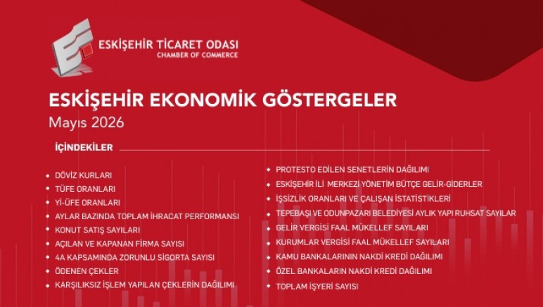 ETO Mayıs 2026 Ekonomik Göstergeler Raporu yayımlandı