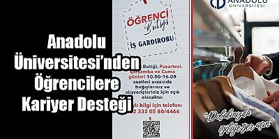 Anadolu Üniversitesi’nden Öğrencilere Kariyer Desteği: 