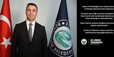 Beylikova Belediye Başkanı Avukat Hakan Karabacak'ın acı günü