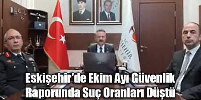 Eskişehir’de Ekim Ayı Güvenlik Raporunda Suç Oranları Düştü