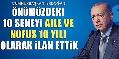 Türkiye’nin 10 yıllık aile ve nüfus yol haritası 2 Mayıs’ta açıklanacak